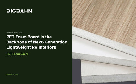 6 Reasons PET Foam Board Is the Backbone of Next‑Generation Lightweight RV Interiors