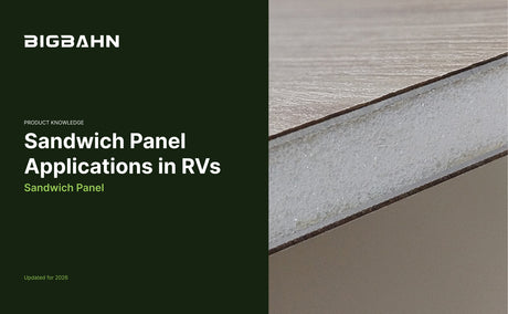 Panel Sandwich Construction Guide for RV Interior | BIGBAHN Factory Wholesale OEM