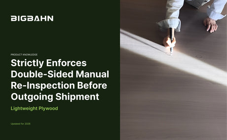 Lightweight Plywood Strictly Enforces Double-Sided Manual Re-Inspection Before Outgoing Shipment